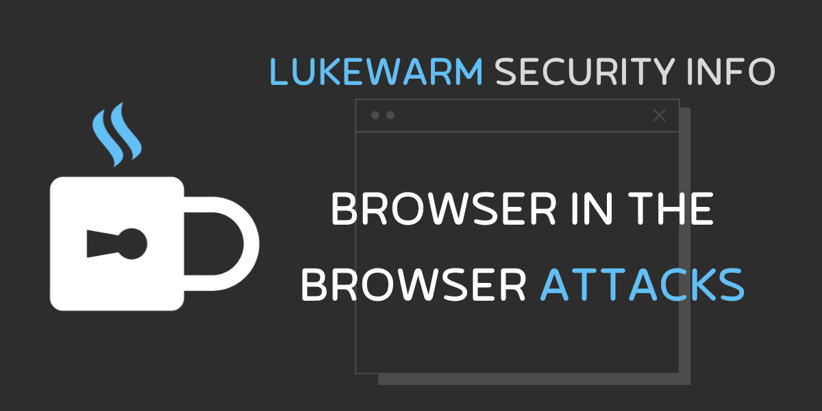 Browser in the Browser attacks