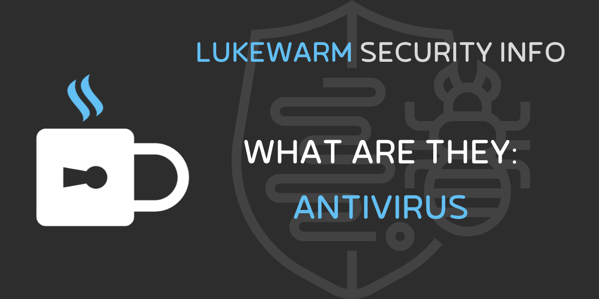 What are they: Antivirus