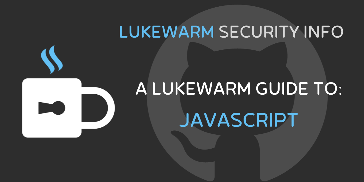 A Lukewarm Guide to: JavaScript
